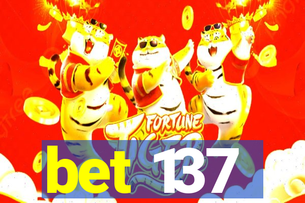 bet 137